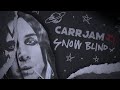 Carr Jam - 21 - Snow Blind (Music Video)