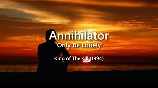 [KaraMetal] Annihilator - Only Be Lonely (Karaoke)