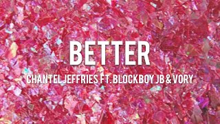 【Lyrics 和訳】Better - Chantel Jeffries ft. BlocBoy JB &amp; Vory