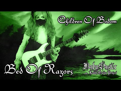 【Children of Bodom】 - 「Bed of Razors」GUITAR COVER (Full Instrumental) † BabySaster