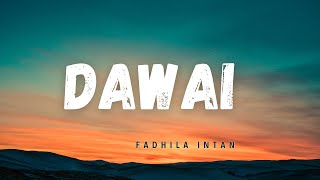 Download lagu DAWAI - FADHILA INTAN (lirik) OST Air Mata di Ujung Sajadah mp3 Download lagu DAWAI - FADHILA INTAN (lirik) OST Air Mata di Ujung Sajadah mp3