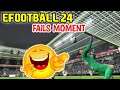 eFootball 24 EXE - Best Funny Moment Ever 🤣