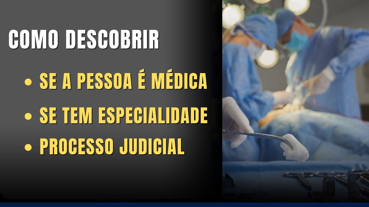COMO SABER O CRM DO MÉDICO, A ESPECIALIDADE E SE TEM PROCESSO JUDICIAL.