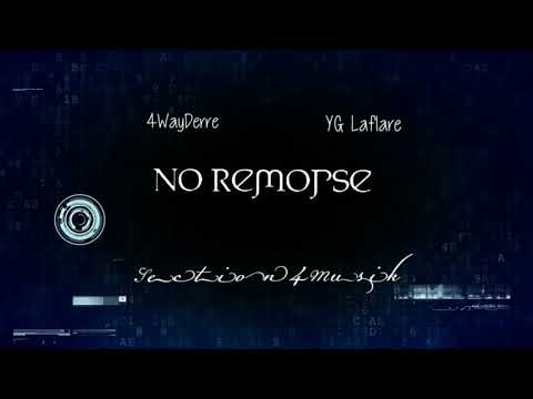 YG Laflare - No Remorse Feat 4WayDerre  #Section4Musik