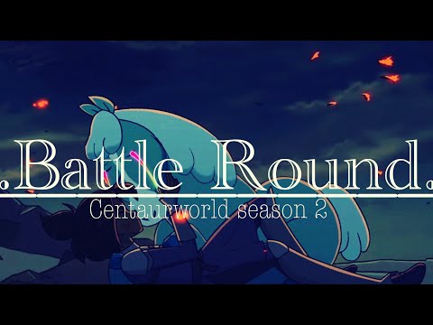 Battle Round - 🕯.🌟 Centaurworld season 2 🌟.🕯 // Netflix future - enjoy