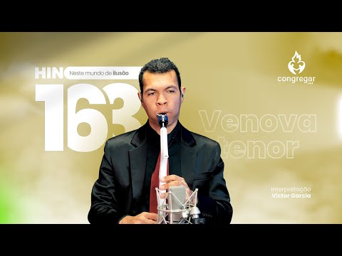 Hino 163 da CCB, Neste mundo de ilusão, Yamaha Venova Tenor YVS-140