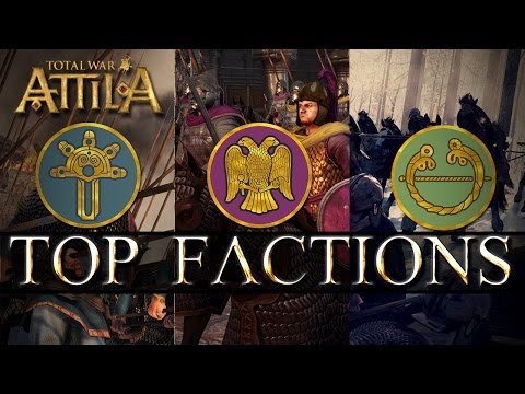 Total War Attila's Top Three Factions