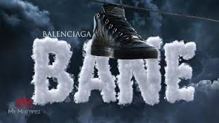 C Bane - No Time (Balenciaga Bane)