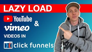 ClickFunnels Tutorial: How To Lazy Load YouTube & Vimeo Videos