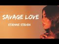 Etienne Steven Savage Love Lyrics