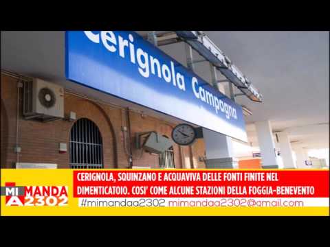 Mi Manda A2302 del 4 agosto - Squinzano, Cerignola e Acquaviva dimenticate, ma non solo