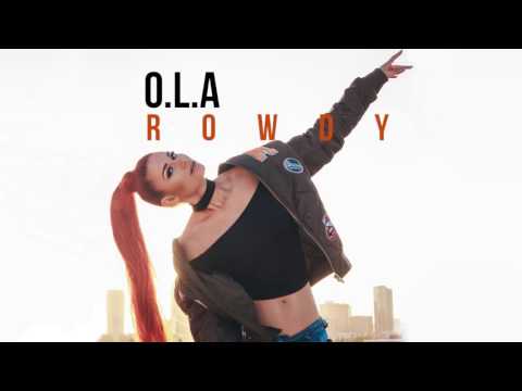 O.L.A - Rowdy (Audio)