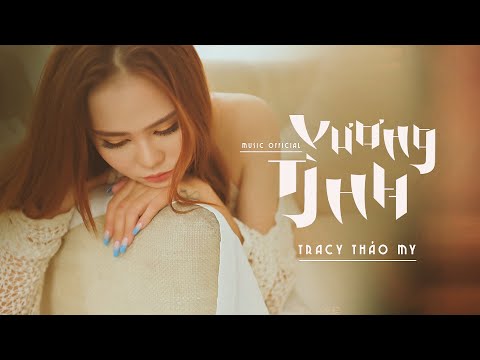Vương tình - Tracy Thảo My