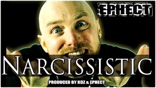 Ephect - NARCISSISTIC - official music video (Full Version) [explicit]