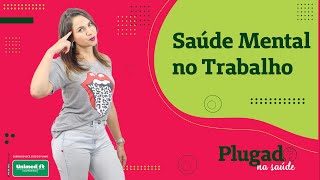 Como manter a Saúde Mental no trabalho