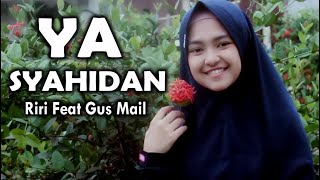 Download lagu Ya Syahidan - Siti Hanriyanti Ft Gus Mail mp3