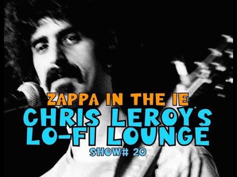 Chris LeRoy's Lo-F Lounge Episode 20