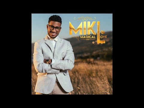 Mikl - Magical Love (Album Complet)