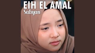 Download lagu EIH EL AMAL mp3