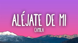 Camila - Aléjate De Mi