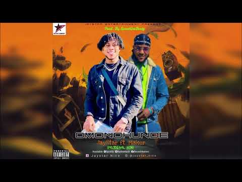 Jay Star ft. Maker - Omonohunde (Official Audio)