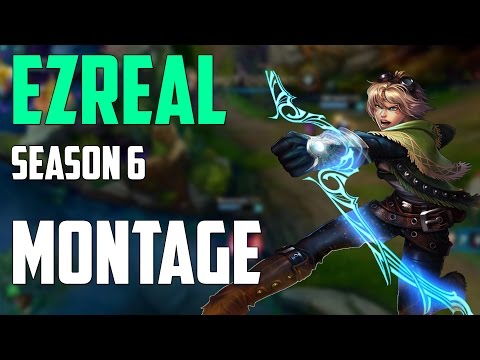 Season 6 Ezreal montage