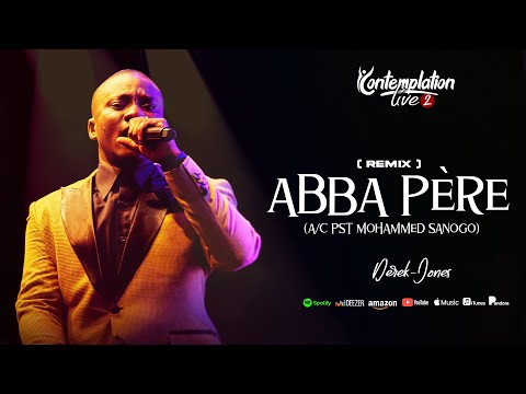 ABBA PÈRE (Remix)| Derek-Jones (Contemplation 2 🇨🇮) A/C: Pasteur Mohammed Sanogo