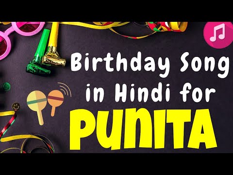 Birthday Song for Punita | Happy Birthday Punita Song | Happy Birthday Punita Song hindi