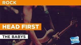 Head First in the Style of &quot;The Babys&quot; with lyrics (no lead vocal) karaoke video