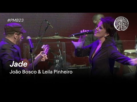 When composition finds the perfect interpretation: João Bosco and Leila Pinheiro in ‘Jade’ | PMB23