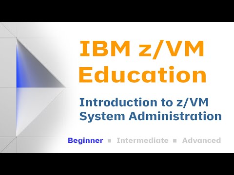 z/VM Education: Introduction to System Administration