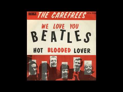 WE LOVE YOU BEATLES CAREFREES DES