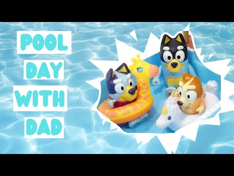 STAY AND PLAY! BLUEY AND BINGO GO TO POOL WITH DAD