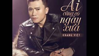 Lien Khuc Album Ai Cung Co Ngay Xua (Single) Khang Viet