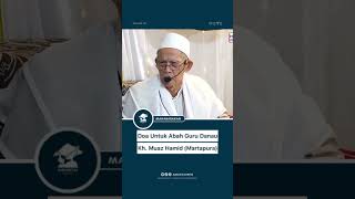 Download lagu DOA UNTUK ABAH GURU DANAU DARI KH. MUAZ HAMID (GURU MUAZ) mp3