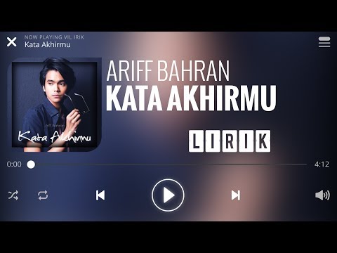 Ariff Bahran - Kata Akhirmu [Lirik]