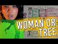 WOMAN OR TREE Not The Right Argument