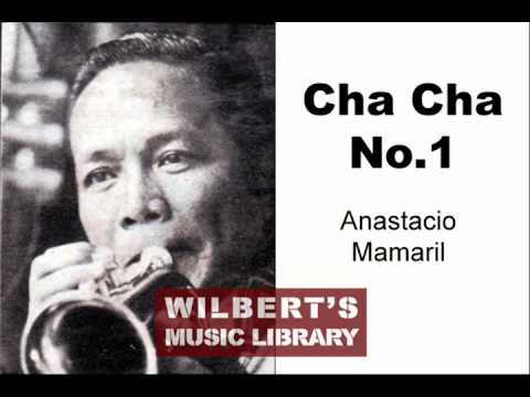 CHA CHA NO. 1 - Anastacio Mamaril