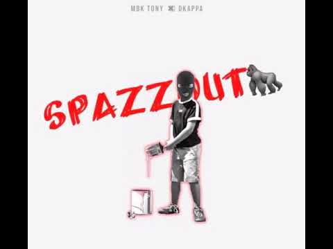 Spazzout ft MBK dkappa