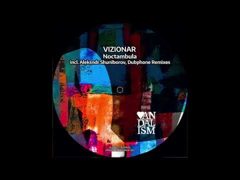 Premiere : Vizionar - Noctambula ( Dubphone Remix ) [VM096]