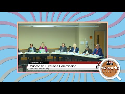 WisEye Morning Minute: WEC Formalizes Candidacy Rules