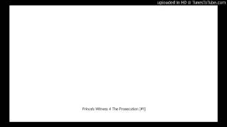Prince&#39;s Witness 4 The Prosecution [#1]