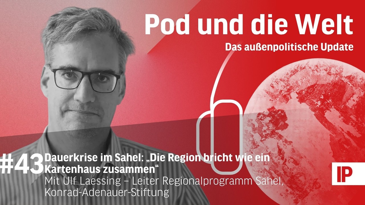 Dauerkrise im Sahel: „Die Region bricht wie ein Kartenhaus zusammen“ (mit Ulf Laessing)