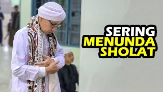 Download lagu Sering Menunda Sholat - Buya Yahya mp3
