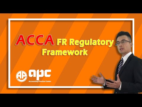 Mastering the ACCA FR (Financial Reporting) Exam Key Topic: Regulatory Framework!