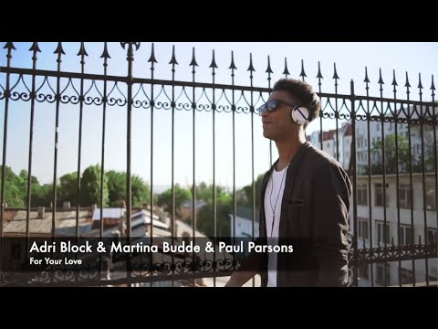 Adri Block & Martina Budde & Paul Parsons - For You Love