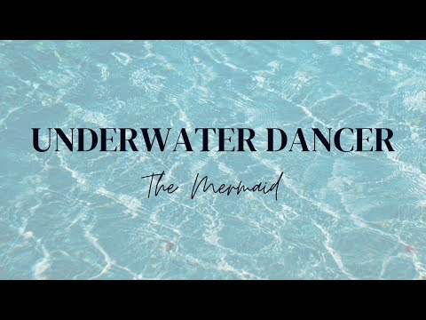 Underwater Dancer - The Mermaid