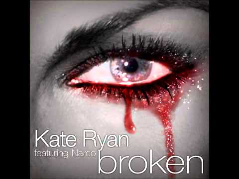 Kate Ryan ft. Narco - Broken