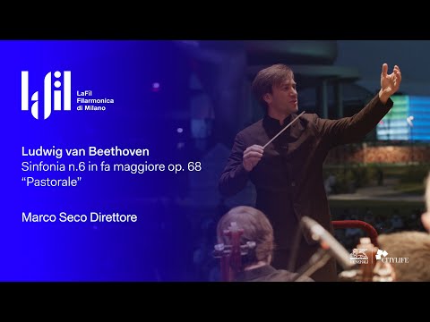Beethoven: Sinfonia n.6 | Direttore Marco Seco | LaFil - Filarmonica di Milano