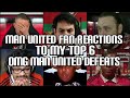MAN UNITED FANS REACTION TO MY TOP 6 OMG MAN UNITED DEFEATS